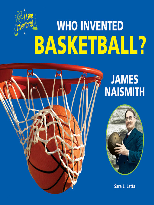 Title details for Who Invented Basketball? by Sara L. Latta - Wait list
